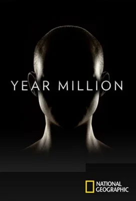 National Geographic. Через миллион лет (2017)